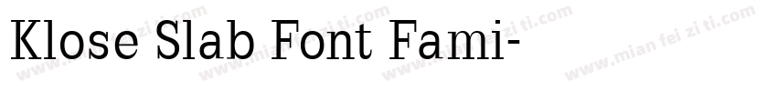 Klose Slab Font Fami字体转换